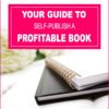 Your Guide To Self-Publish A Profitable Book - Image 2